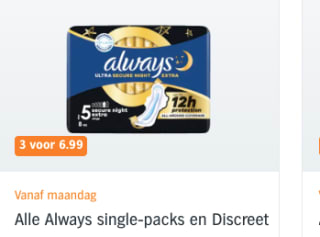 Alle Always single-packs en Discreet3 stuks voor €6,99 bij Albert Heijn