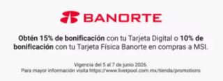 15% de Bonificación con Banorte | Liverpool | Venta Nocturna