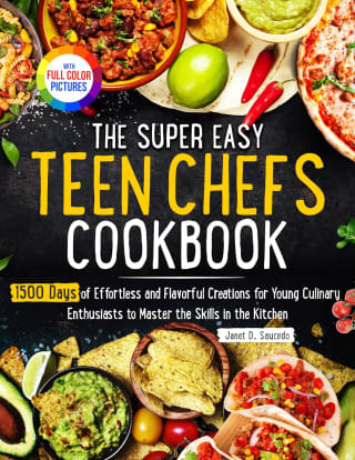 The Super Easy Teen Chef Cookbook Kindle Edition Free