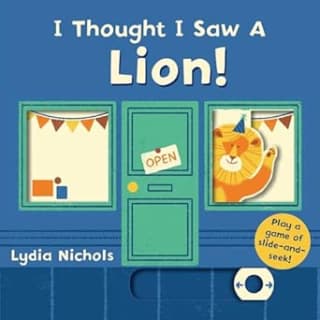 I Thought I Saw a Lion! Kids Board Book