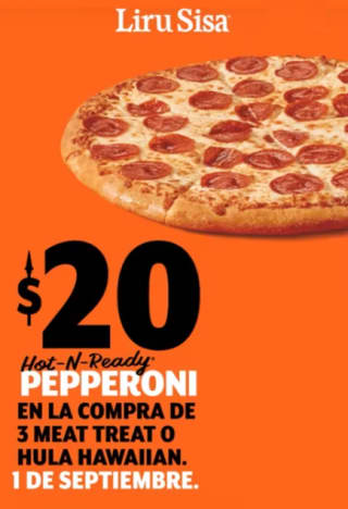 Pizza de Peperoni por $20 en Little Caesars al comprar 3 Meat Treat o Hula Hawaiana