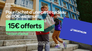 15€ en bon d'achat offerts (dès 80€) chez Decathlon