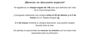 cheque regalo de 10€  realizando una compra entre el 20 de febrero y el 2 de marzo con tu Tarjeta Amigos