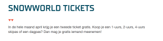 Dele maand april krijg je een tweede ticket gratis bij SnowWorld