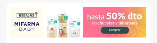 Hasta un -50% de Descuento Biberones y Chupetes Mifarma Baby.