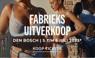 Tickets voor fabrieksuitverkoop Hunkemöller Den Bosch 5 t/m 8 juli