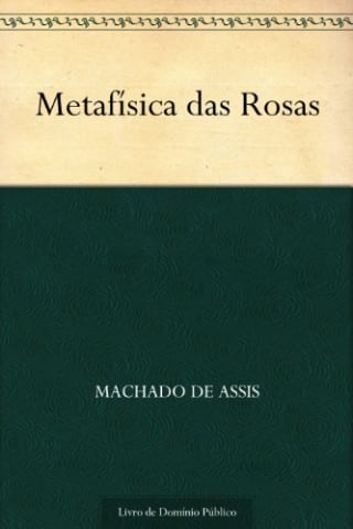Livro: Metafísica das Rosas no Kindle - Gratuito.