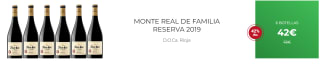 6 Botellas de Monte Real Reserva de Familia 2019 por 32€