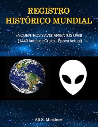 Registro Histórico Mundial de Encuentros y Avistamientos Ovni por $45 en Amazon Kindle