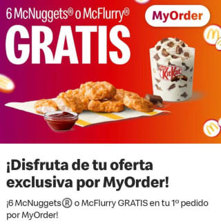 6 Mcnuggets o un Mucflurry a elegir Gratis con tu primer pedido My Order de McDonald's