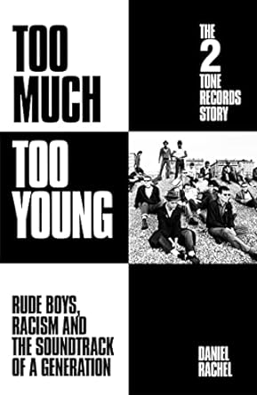 Take Too Much Too Young: The 2 Tone Records Story at Amazon for £0.99