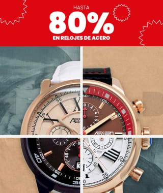 Hasta -80% de Descuento en Relojes de acero.