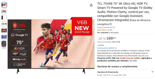 TV 75" QLED TCL 75V6B - 4K Ultra HD, Google TV, Dolby Audio, HDR 10+ por 599€
