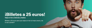 Renfe billetes de Tren Madrid a Galicia y Asturias por 25€
