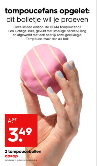 2 tompoucebollen voor €€3,49 bij de Hema