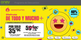 40% en compra o renovación del Abonoteatro 35,94€+3,5€ de GG. Total: 39,44€ a través de web Oney (tarjeta Alcampo que es gratuita)
