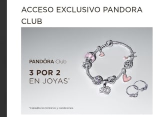 3×2 en Joyas para miembros Pandora Club.