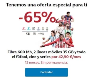 Fibra 600 Mb, 2 líneas móviles 35 GB y todo el fútbol, cine y series por 42,90€