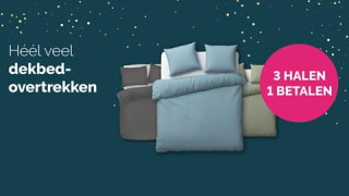 Alle Dekbedovertrekken 3 halen = 1 betalen bij Beterbed