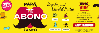 30% descuento en tu compra del Abonoteatro Día del Padre