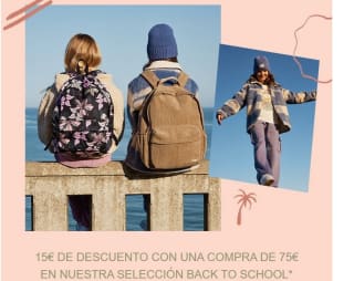 15€ descuento por compras +75€ artículos seleccionados vuelta al cole