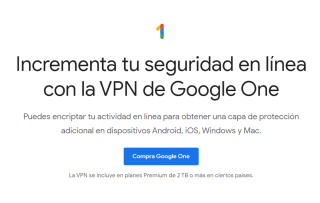 VPN gratis con Google One desde paquete básico