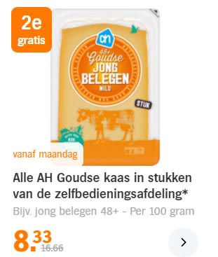 Alle AH Goudse kaas in stukken van de zelfbedieningsafdeling 1+1 gratis bij de AH