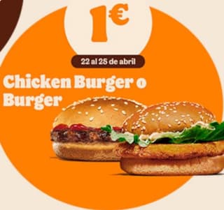 Chicken Burger o Burger a solo 1€ en Burgerking