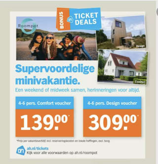 Roompot weekend of midweek €139 en premium €309 ( via Albert Heijn)
