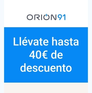 3 Cupones de 40€, 20€ y 12€ en Orion91.