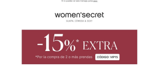 15% de descuento extra por la compra de 2 o más prendas seleccionadas desde Womens Secret