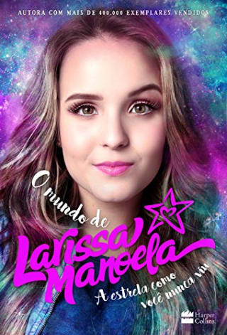Livro: O mundo de Larissa Manoela - R$ 17,90