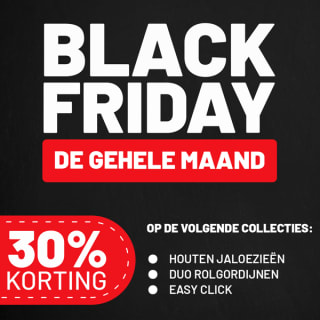 Hele maand november Black Friday korting van 30% op Jaloezieen, Easy Click systeem en Duo Rolgordijnen.