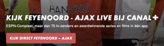 Feyenoord - Ajax gratis kijken via Canal + ( tijdens proefweek )