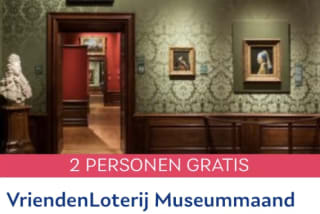 Vriendenloterij Vip-kaart members gratis toegang voor 2 personen bij diverse musea