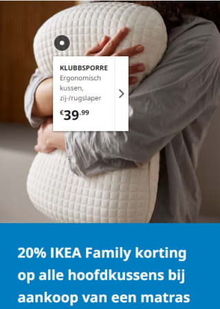20% IKEA Family korting op alle hoofdkussens bij aankoop van een matras