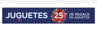 25% de Regalo para próximas compras juguetes