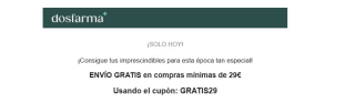 Envíos gratis desde dosfarma con compra mínima de 29€