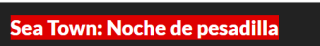 Descarga gratis el juego Sea Town: Noche de pesadilla desde Itch