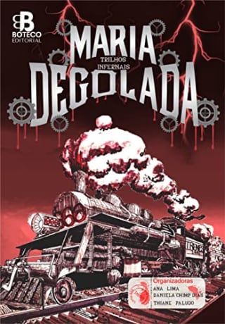 Livro: Maria Degolada: Trilhos Infernais na Kindle - Gratuito.