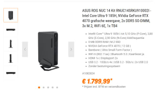 ASUS ROG NUC RNUC14SRKU9189A2I - Mini-PC voor €1.799,99 bij Nbb