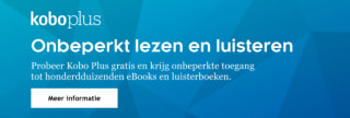 30 Dagen gratis Kobo Plus: Ontdek Onbeperkt Lezen en Luisteren!