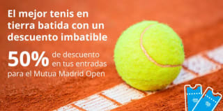 Mutua Madrid Open entradas al 50% descuento