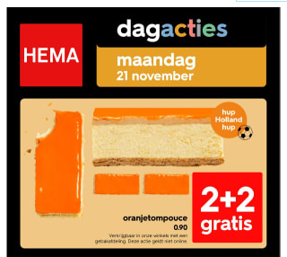 HEMA ORANJE tompoucen 2+2 gratis halen ( maandag + Vrijdag )