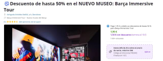 Descuento 50% en el NUEVO MUSEO: Barça Immersive Tour por 1,46€