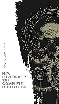 Get H.P. Lovecraft: The Complete Collection: Unearth the Complete Eldritch Tales! for free on Amazon Kindle app