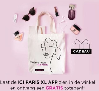 Bij vertoning van de Ici Paris XL app een Gratis tote bag