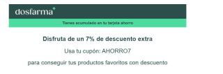 7% dto en seleccionados por compra mínima de 39€ desde dosfarma