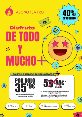 40% en compra o renovación del Abonoteatro 35,90€+3,5€ de GG.por sólo 10 puntos Travel Club