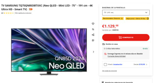 TV Neo QLED 75" Samsung TQ75QN85DBTXXC, UHD 4K Mini LED + 200€ reembolso por 1.129€